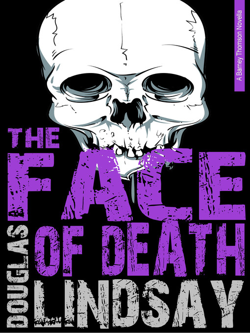 Title details for The Face of Death by Douglas Lindsay - Available